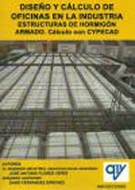 DISEÑO Y CALCULO DE OFICINAS EN LA INDUSTRIA. ESTRUCTURAS HORMIGON ARMADO. CALCULO CYPECAD..