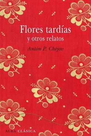 FLORES TARDIAS Y OTROS CUENTOS