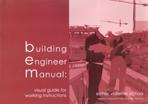 BUILDING ENGINEER MANUAL: VISUAL GUIDE FOR WORKING INSTRUCTIONS. 