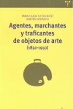 AGENTES, MARCHANTES Y TRAFICANTES DE OBJETOS DE ARTE (1850-1950). 