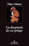 DESGRACIA DE SER GRIEGO, LA