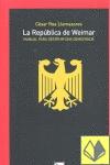 REPÚBLICA DE WEIMAR, LA .  MANUAL PARA DESTRUIR UNA DEMOCRACIA.. 