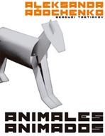 RODCHENKO: ANIMALES ANIMADOS