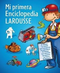 MI PRIMERA ENCICLOPEDIA LAROUSSE. 