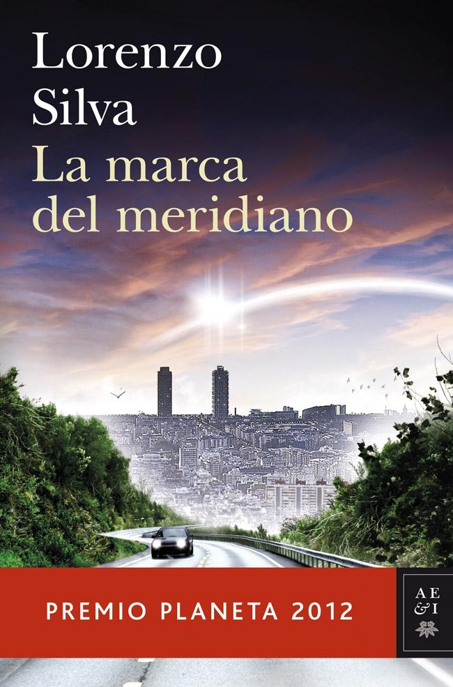 MARCA DEL MERIDIANO, LA "PREMIO PLANETA 2012". 