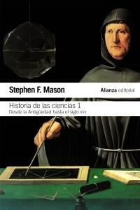 HISTORIA DE LAS CIENCIAS, 1 "DESDE LA ANTIGÜEDAD HASTA EL SIGLO XVII"