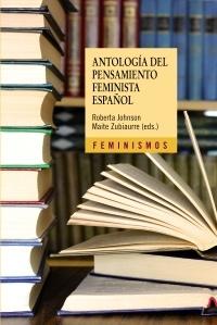 ANTOLOGÍA DEL PENSAMIENTO FEMINISTA ESPAÑOL: 1726-2011. 