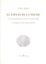 ESPEJO DE LA NOCHE, EL. A VLADIMIR HOLAN EN SU CENTENARIO. ESTUDIO Y CONVERSACIONES. 