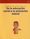 DE LA EDUCACION SOCIAL A LA ANIMACION TEATRAL.