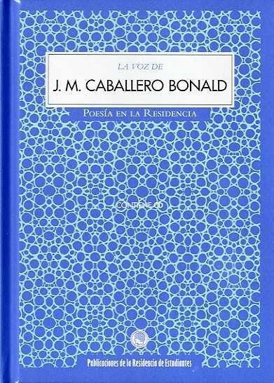 LA VOZ DE J. M. CABALLERO BONALD "CONTIENE CD"