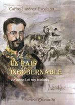 PAIS INGOBERNABLE, UN "AMADEO I  EL REY BURLADO"