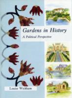 GARDENS IN HISTORY : A POLITICAL PERSPECTIVE