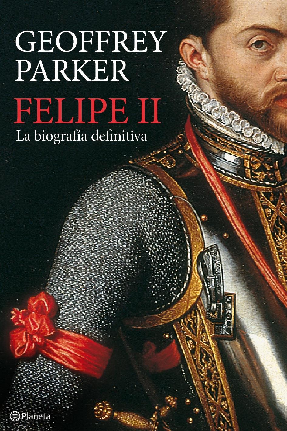 FELIPE II. LA BIOGRAFIA DEFINITIVA