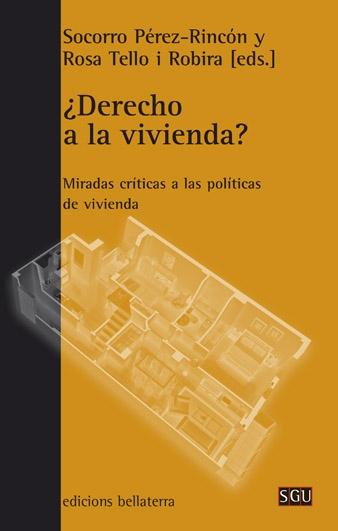 ¿DERECHO A LA VIVIENDA? "MIRADA CRÍTICA A LAS POLÍTICAS DE VIVIENDA"