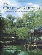 THE CRAFT OF GARDENS. THE CLASSIC CHINESE TEXT ON GARDENS DESIGN