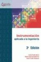 INSTRUMENTACION APLICADA A LA INGENIERIA  3ª ED.