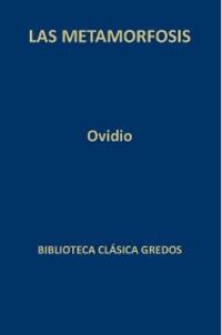 METAMORFOSIS. LIBROS VI-X.