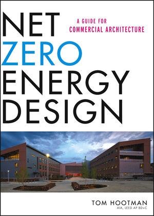 NET ZERO ENERGY DESIGN. A GUIDE FOR COMMERCIAL ARCHITECTURE. 