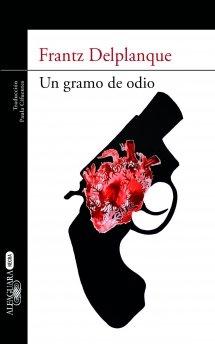 GRAMO DE ODIO, UN