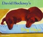 HOCKNEY: DAVID HOCKNEY'S DOG DAYS. 