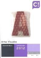 ARTES VISUALES. EXPOSICION 2012