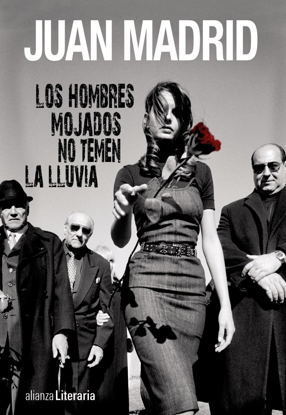 HOMBRES MOJADOS NO TEMEN LA LLUVIA, LOS