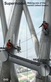 SUPERMODEL. MAKING ONE OF THE WORLD'S TALLEST TOWERS