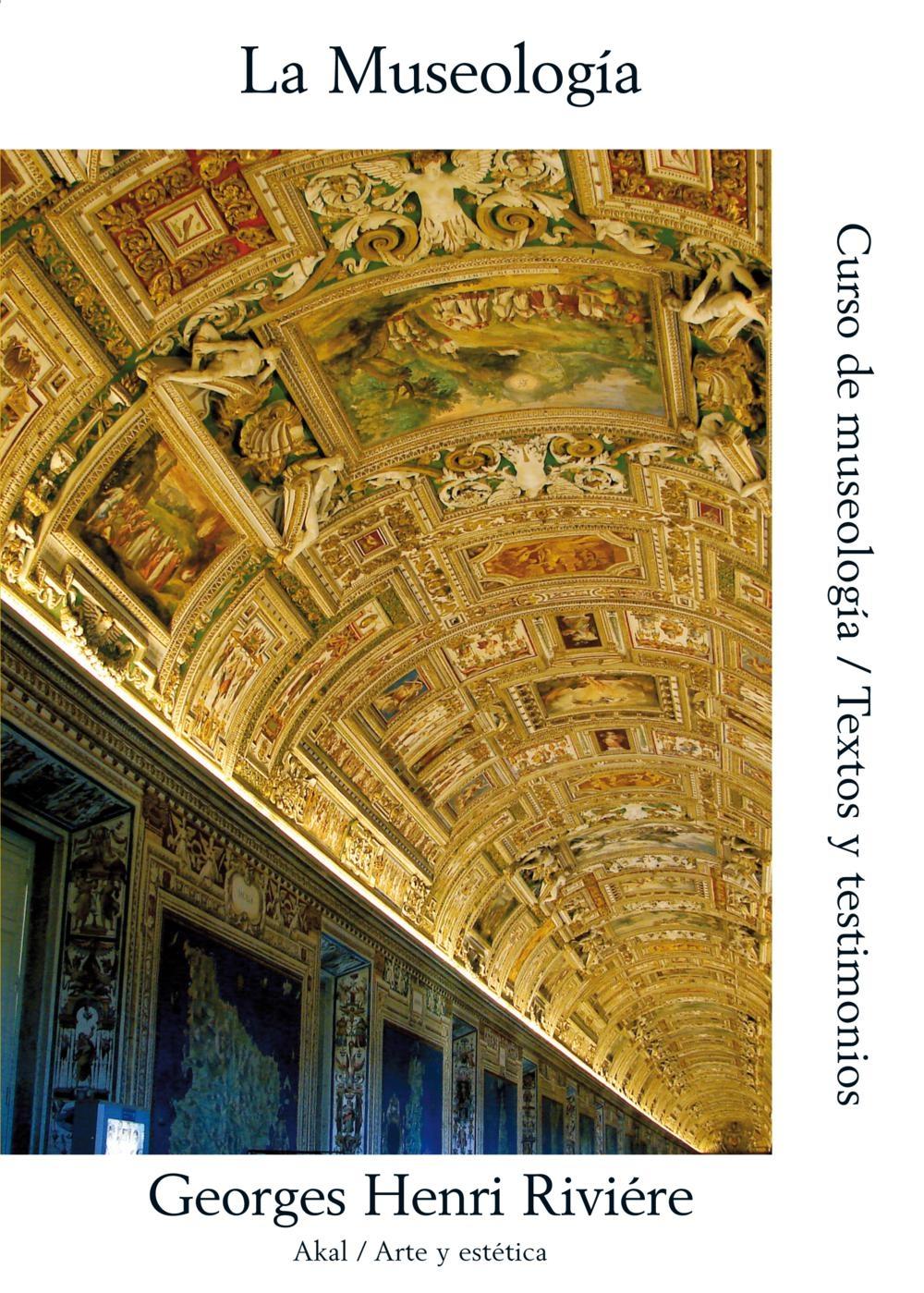 MUSEOLOGIA. CURSO DE MUSEOLOGIA / TEXTOS Y TESTIMONIOS, LA
