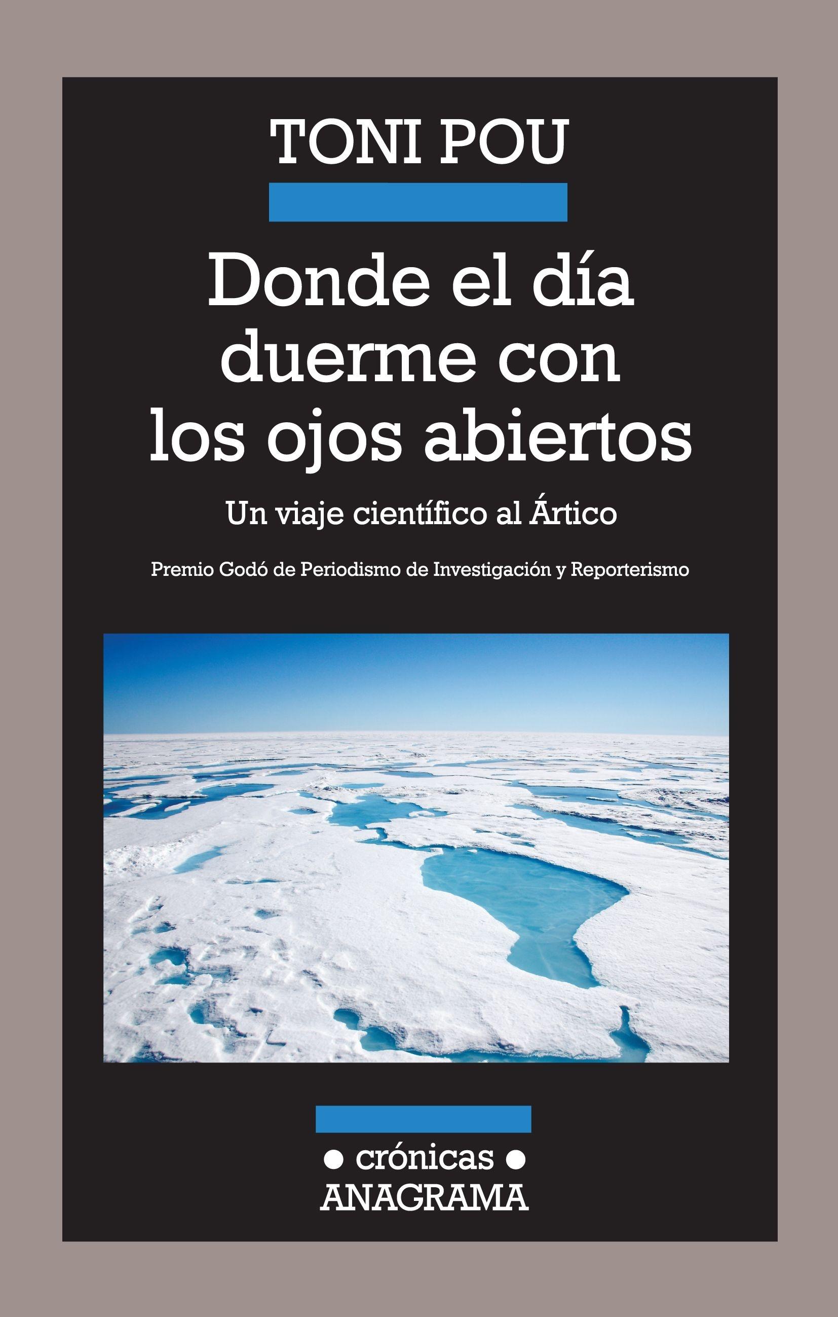 DONDE EL DÍA DUERME CON LOS OJOS ABIERTOS. UN VIAJE CIENTÍFICO AL ÁRTICO. 