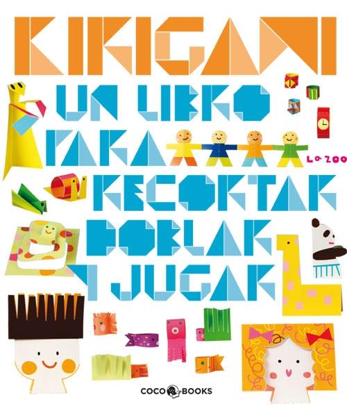 KIRIGAMI "UN LIBRO PARA RECORTAR, DOBLAR Y JUGAR"