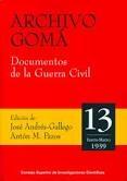 ARCHIVO GOMA. DOCUMENTOS DE LA GUERRA CIVIL VOL. 13