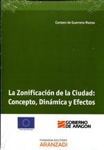 ZONIFICACION DE LA CIUDAD, LA. CONCEPTO, DINAMICA Y EFECTOS.