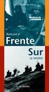 RUTAS POR EL FRENTE SUR DE MADRID. SENDEROS DE GUERRA II.