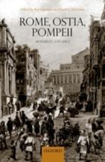 ROME, OSTIA, POMPEII: MOVEMENT AND SPACE. 