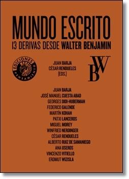 MUNDO ESCRITO. 13 DERIVAS DESDE WALTER BENJAMIN