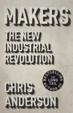 MAKERS. THE NEW INDUSTRIAL REVOLUTION. 