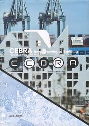 CEBRA FROM DRAWING TO BUILDING. SELECTED WORK 2001-2012. 