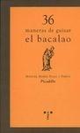 36 MANERAS DE GUISAR EL BACALAO