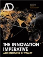 AD Nº  221  THE INNOVATION IMPERATIVE : ARCHITECTURES OF VITALITY. 