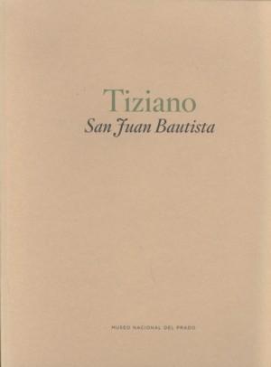 TIZIANO. SAN JUAN BAUTISTA. 