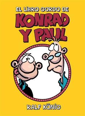 LIBRO GORDO DE KONRAD Y PAUL, EL. 