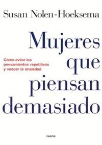 MUJERES QUE PIENSAN DEMASIADO. 