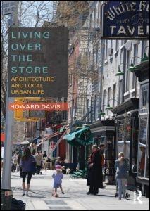 LIVING OVER THE STORE. ARCHITECTURE AND LOCAL URBAN LIFE