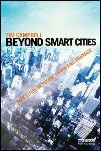 BEYOND SMART CITIES. HOW CITIES NETWORK, LEARN AND INNOVATE. 