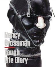 GROSSMAN: NANCY GROSSMAN TOUGH LIFE DIARY. 