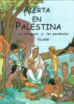 ALERTA EN PALESTINA. LOS MILAGROS Y LAS PARABOLAS Vol.2. 