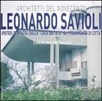 SAVIOLI: LEONARDO SAVIOLI. ARCHITETTU DEL NOVECENTO. IPOTESI DI SPAZIO: DALLA "CASA ABITATA" AL "FRAMMEN