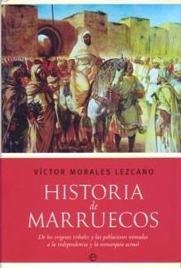 HISTORIA DE MARRUECOS. DE LOS ORIGENES TRIBALES Y LAS POBLACIONES NOMADAS A  LA INDEPENDENCIA Y LA MONAR