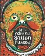 MIS PRIMERAS 80.000 PALABRAS   DICCIONARIO ILUSTRADO