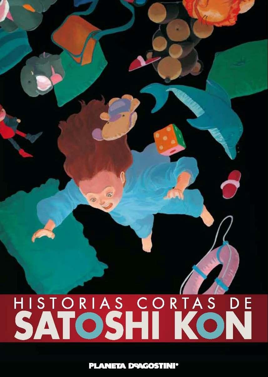 ANTOLOGIA DE HISTORIAS CORTAS DE SATOSHI KON